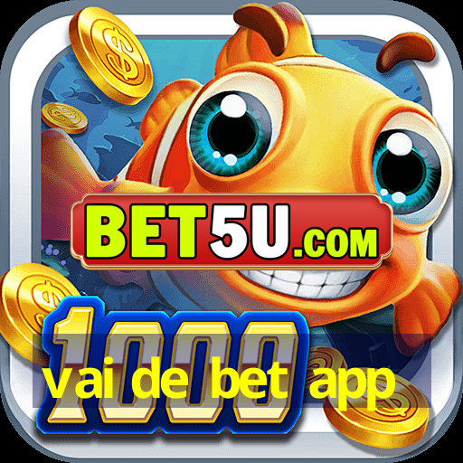 vai de bet app